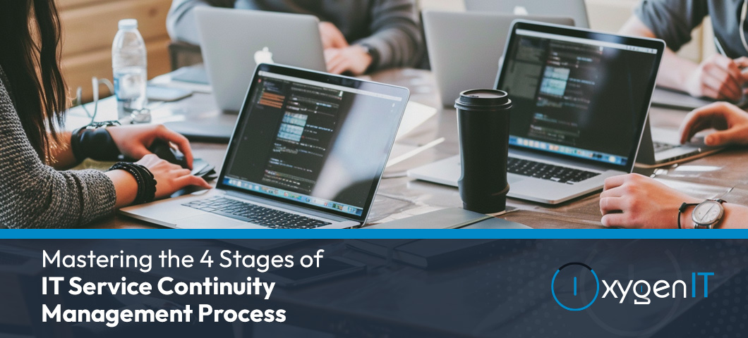 Mastering the 4 Stages of IT Service Continuity Management Process